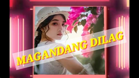 magandang dilag|magandang dilag remix.
